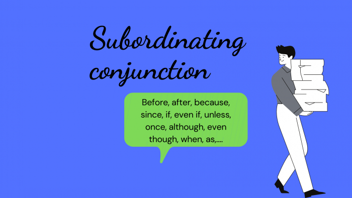 Liên từ phụ thuộc (Subordinating conjunction) là gì?