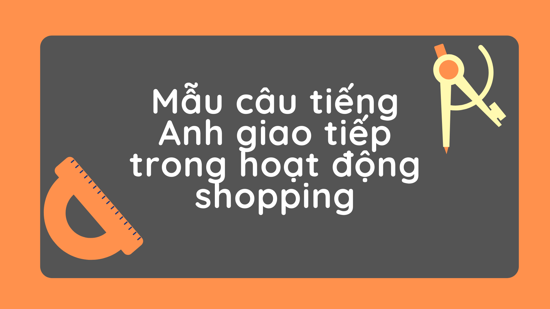 Mẫu câu tiếng Anh giao tiếp trong hoạt động shopping