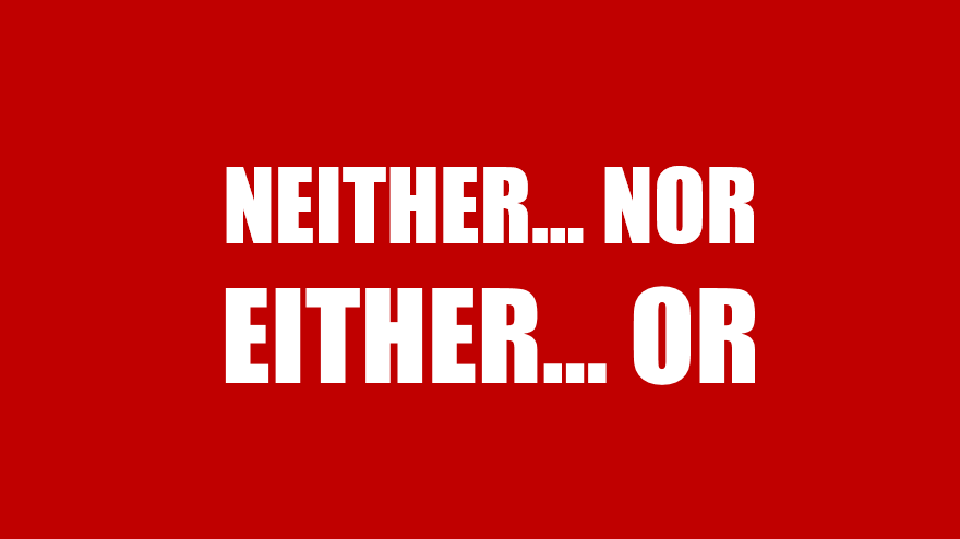 Phân biệt Neither…nor và Either…or