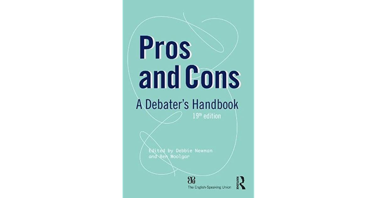 Pros and Cons – A Handbook for Debater (19th edition)