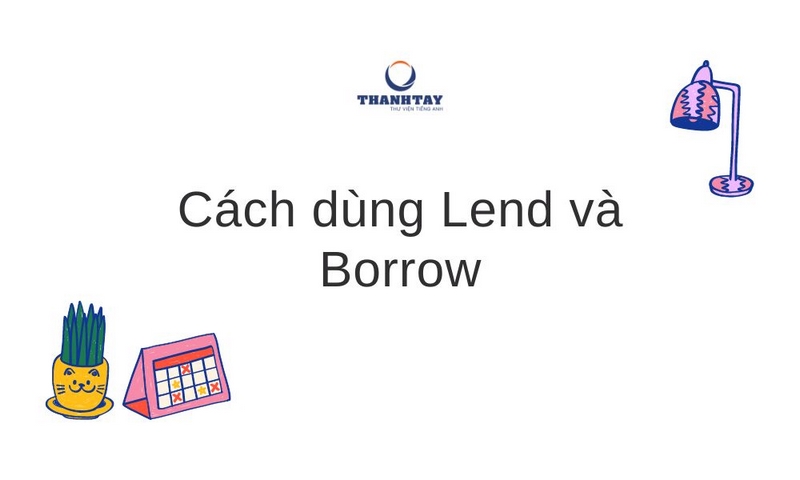 Cấu trúc Borrow và Lend