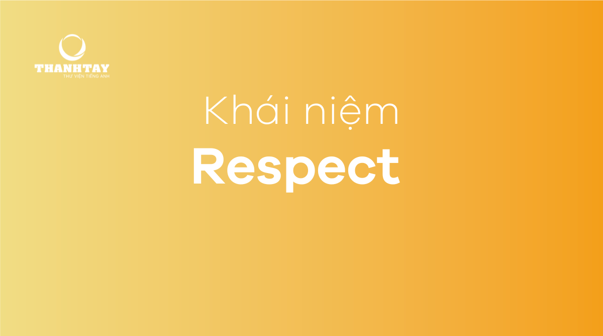 Respect là gì