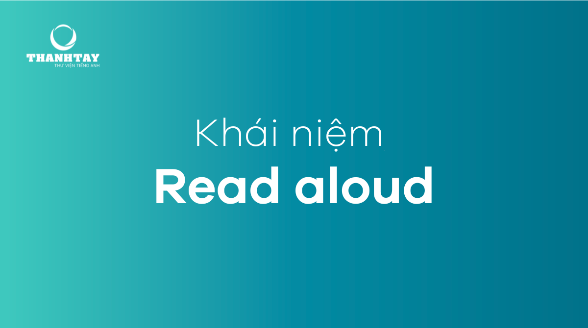 Read aloud là gì? 