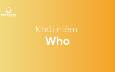 Who là gì ? Cách đặt câu hỏi Who trong giao tiếp và bài tập ứng dụng